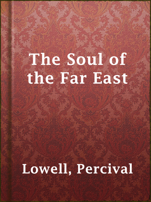 Title details for The Soul of the Far East by Percival Lowell - Available
